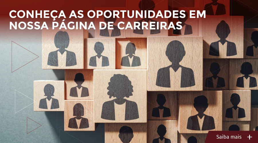 Imagem ilustrativa que mostra cubos de madeira com diversos perfis em face frontal. Texto: Conheça as oportunidades em nossa página de carreiras