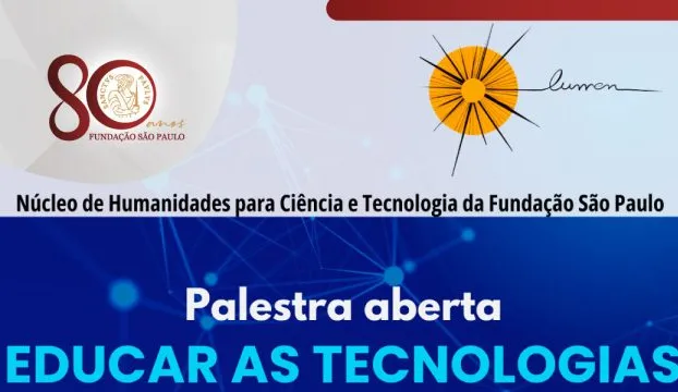Lumen promove o evento “Educar as Tecnologias”, com o Prof. Fernando José de Almeida