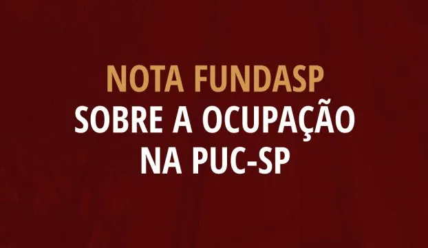 Nota FUNDASP: ocupação na PUC-SP